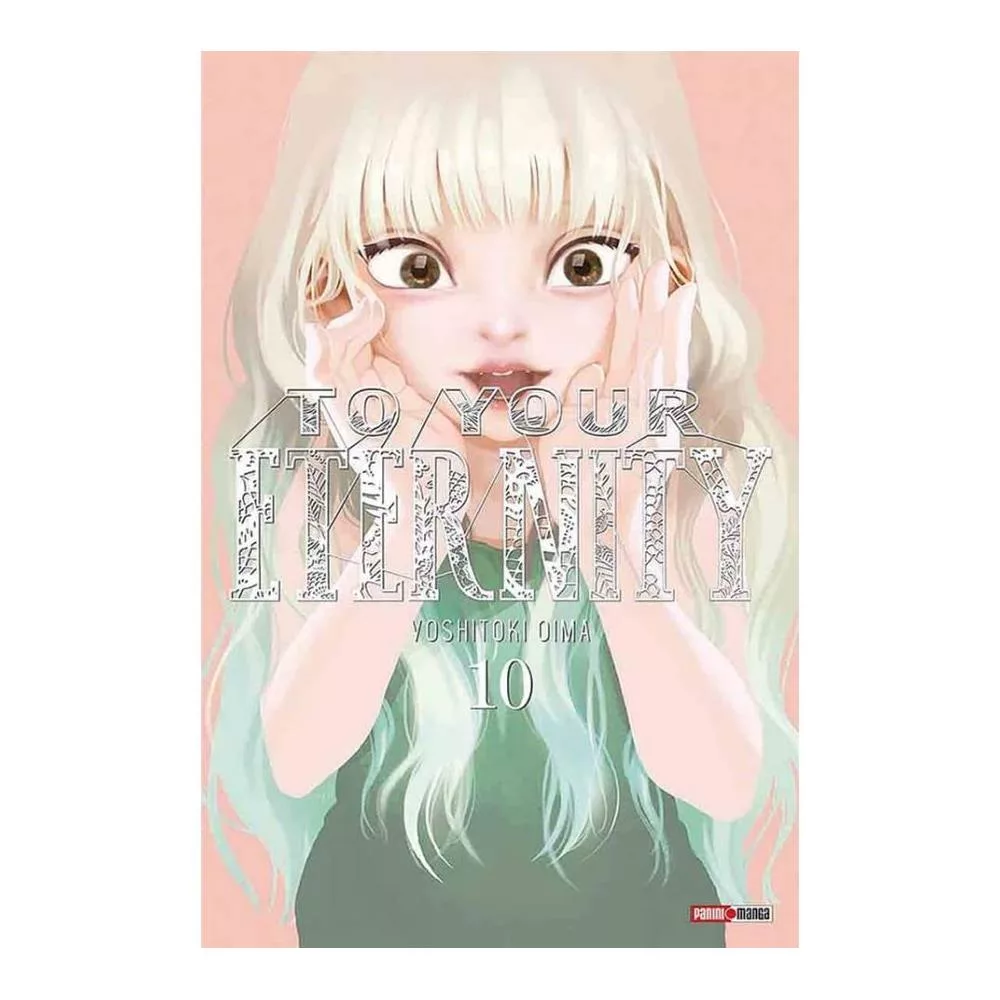 TO YOUR ETERNITY N.10