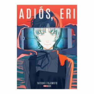 ADIÓS, ERI N.1*