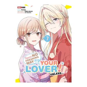 THERE´S NO FREAKING WAY I´LL BE YOUR LOVER! UNLESS N.7