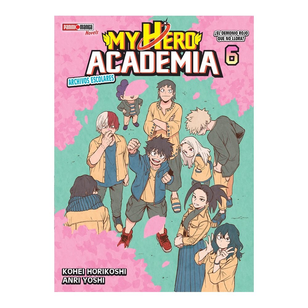 MY HERO ACADEMIA SCHOOL BRIEFS NOVELA N.6 TERMINA SERIE